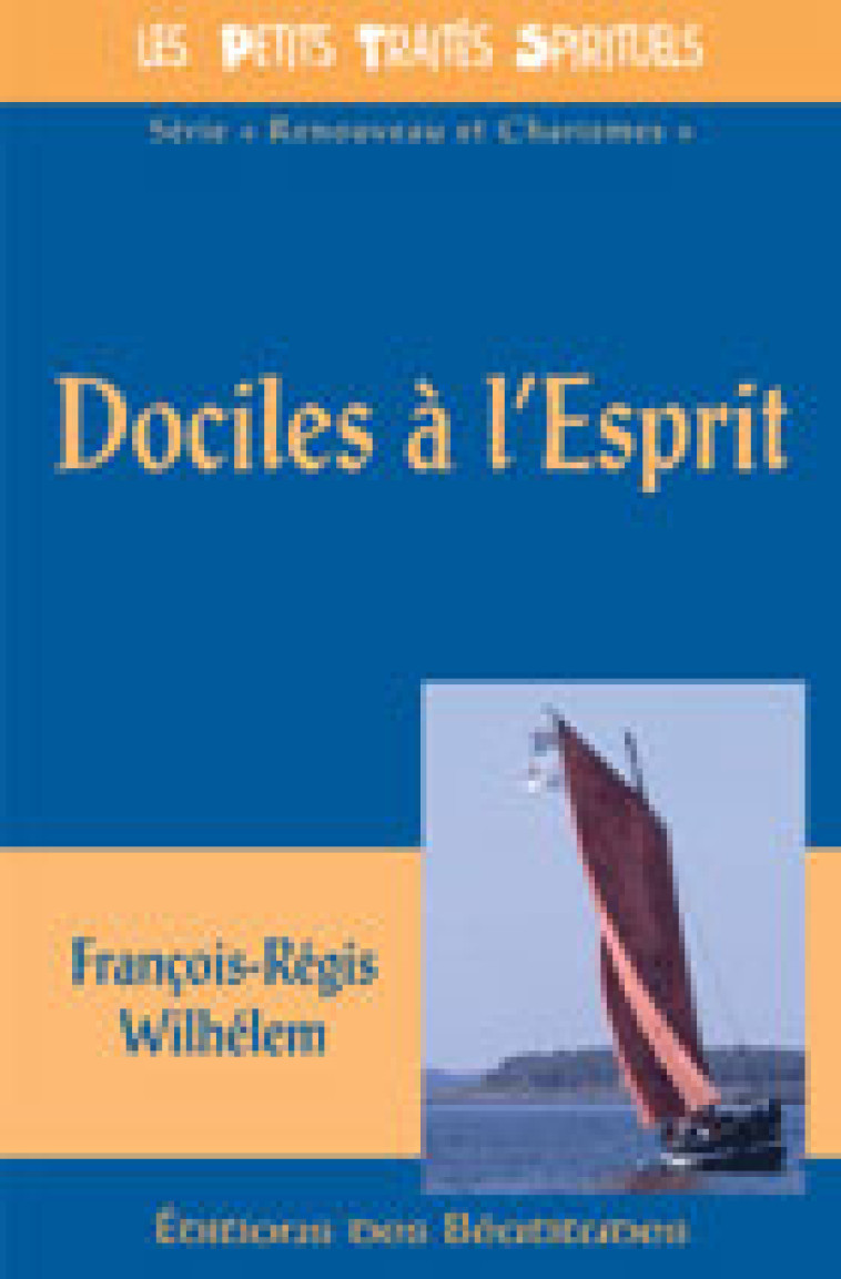 DOCILES A L-ESPRIT - FRANCOIS-REGIS WILHE - BEATITUDES