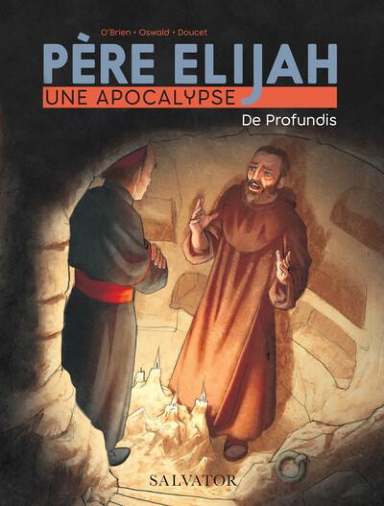 PERE  ELIJAH, UNE APOCALYPSE - DE PROFUNDIS - O-BRIEN/DOUCET - SALVATOR