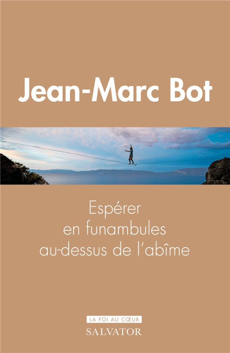 ESPERER EN FUNAMBULES - BOT JEAN-MARC - SALVATOR