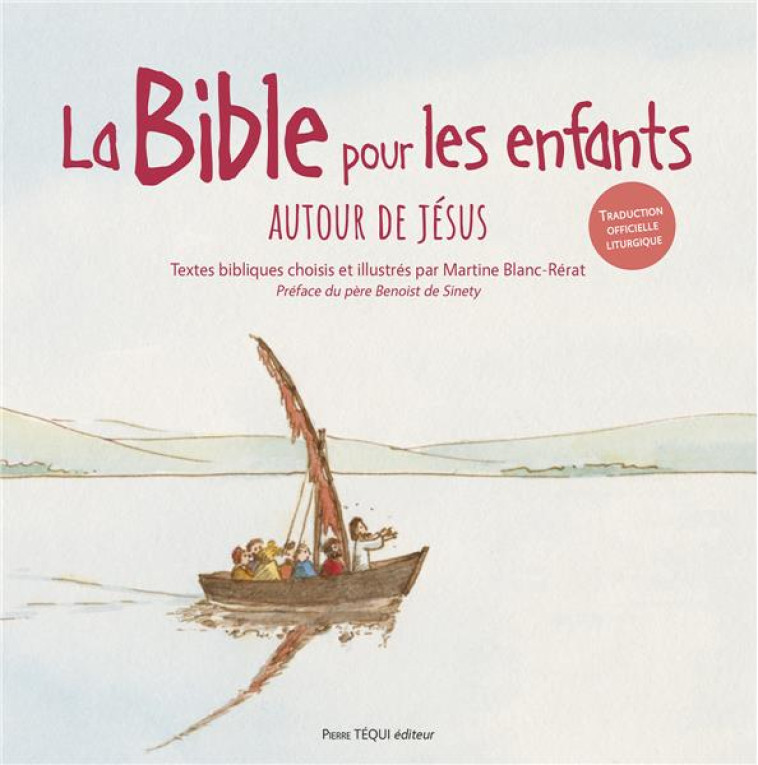 LA BIBLE DES ENFANTS (JAQUETTE BLANCHE) - AUTOUR DE JESUS - EDITION ILLUSTREE - BLANC-RERAT - TEQUI