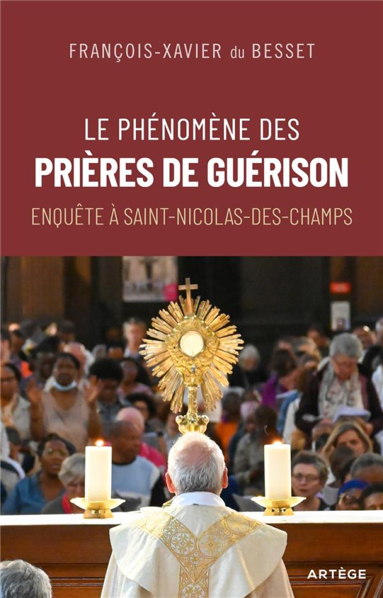 ENQUETE SUR LES GUERISONS A SAINT-NICOLAS-DES-CHAMPS - LE PETIT LOURDES - BESSET F-X. - ARTEGE