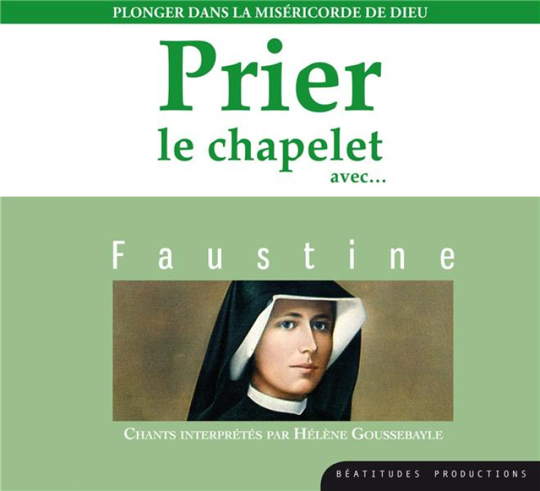 PRIER LE CHAPELET AVEC... FAUSTINE - COLLECTIF - BEATITUDES