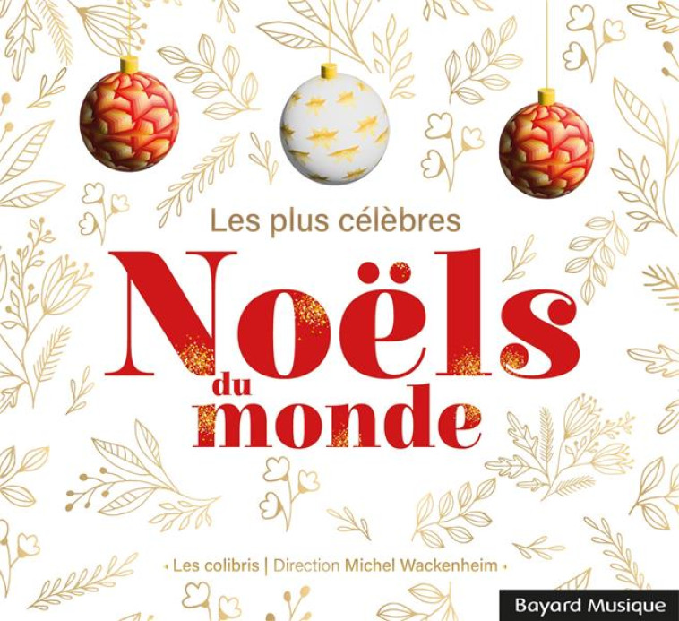 LES PLUS CELEBRES NOELS DU MONDE - AUDIO - LES COLIBRIS - NC