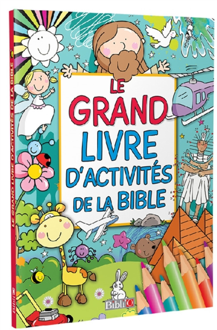 LE GRAND LIVRE D-ACTIVITES DE LA BIBLE - XXX - Bibli'O