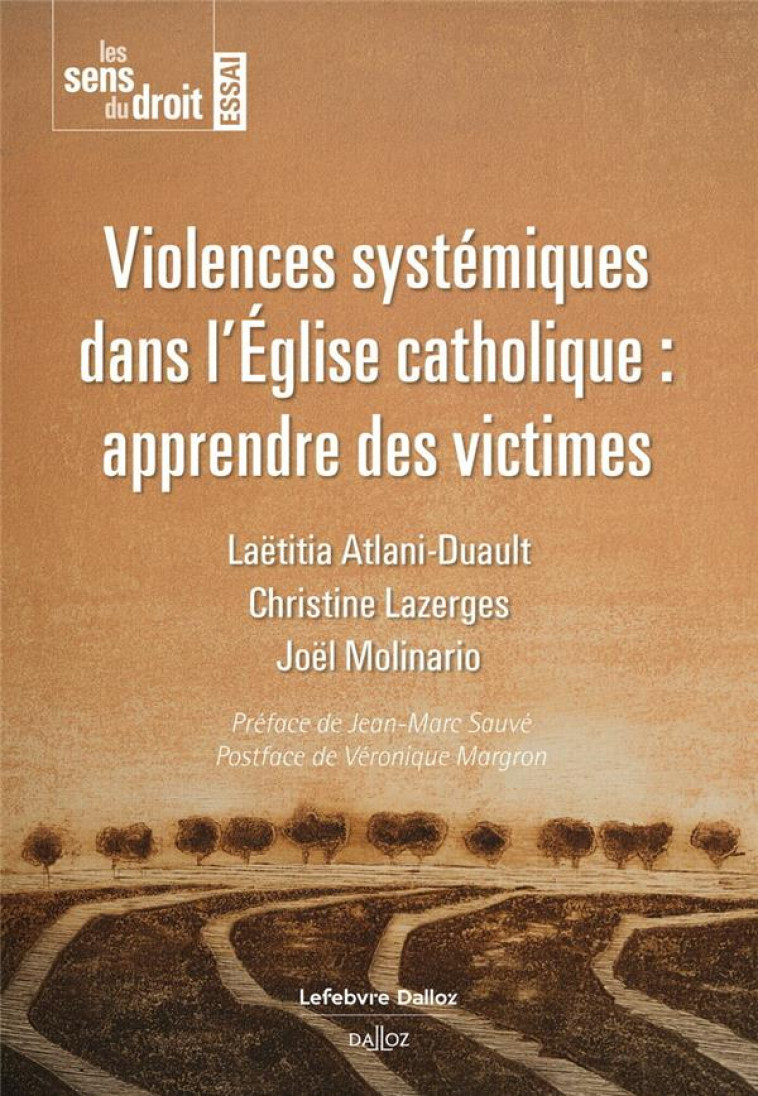 VIOLENCE SYSTEMIQUE - LES ABUS SEXUELS DANS L-EGLISE CATHOLIQUE: APPRENDRE DES VICTIMES - LAZERGES/MOLINARIO - DALLOZ