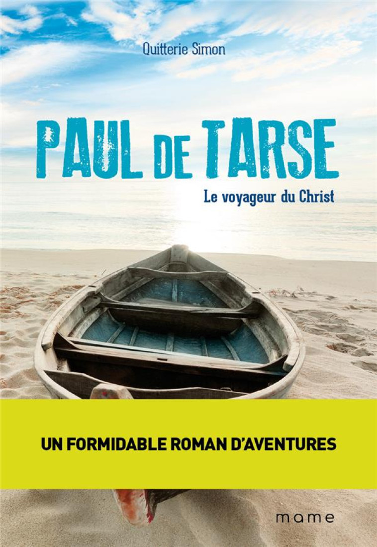 PAUL DE TARSE. LE VOYAGEUR DU CHRIST - SIMON QUITTERIE - Mame