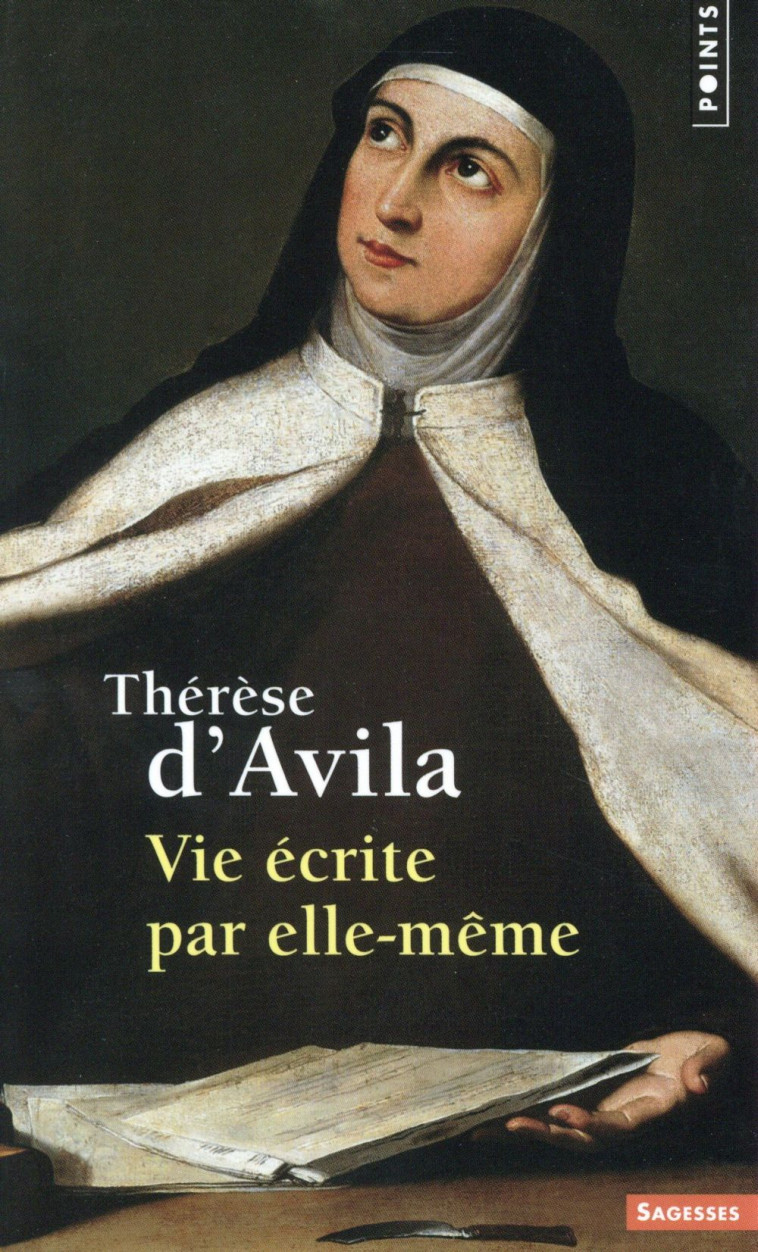 VIE ECRITE PAR ELLE-MEME (REEDITION) - THERESE D-AVILA - Points