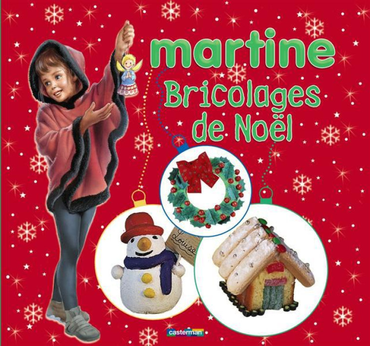 BRICOLAGES DE NOEL AVEC MARTINE - DELAHAYE/MARLIER - CASTERMAN