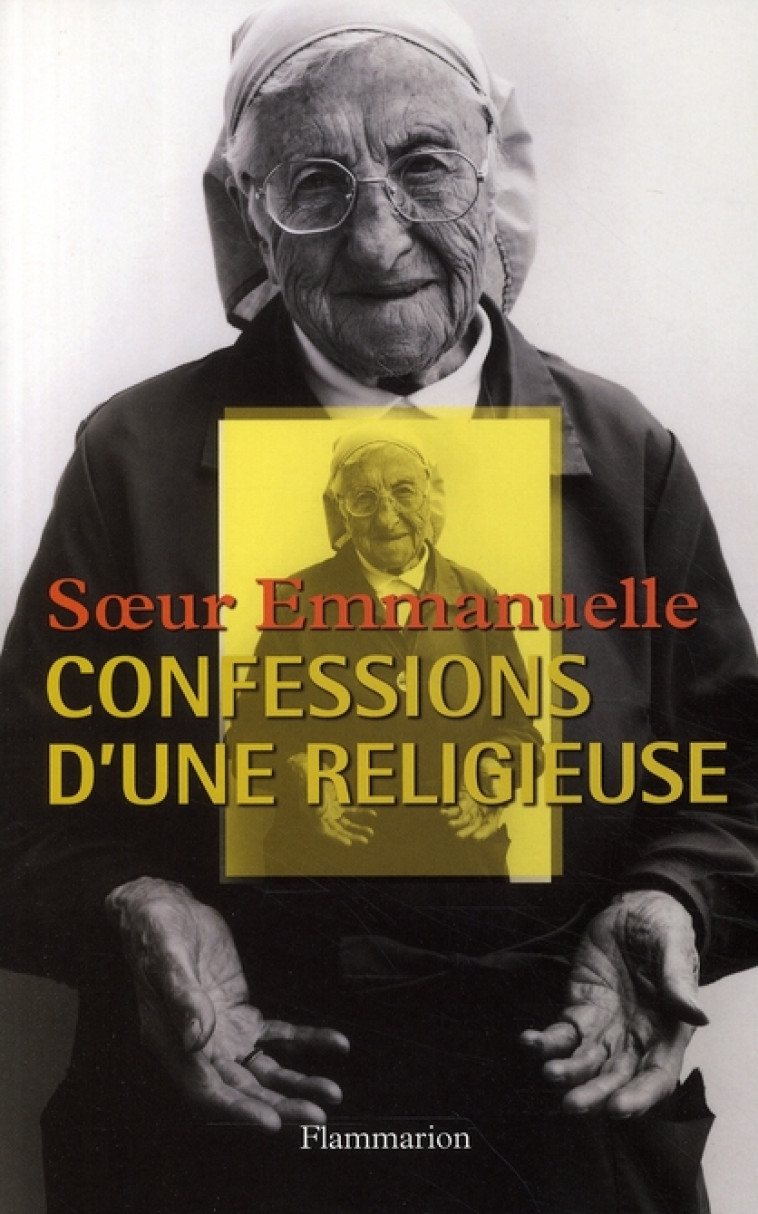 CONFESSIONS D'UNE RELIGIEUSE - SOEUR EMMANUELLE - FLAMMARION