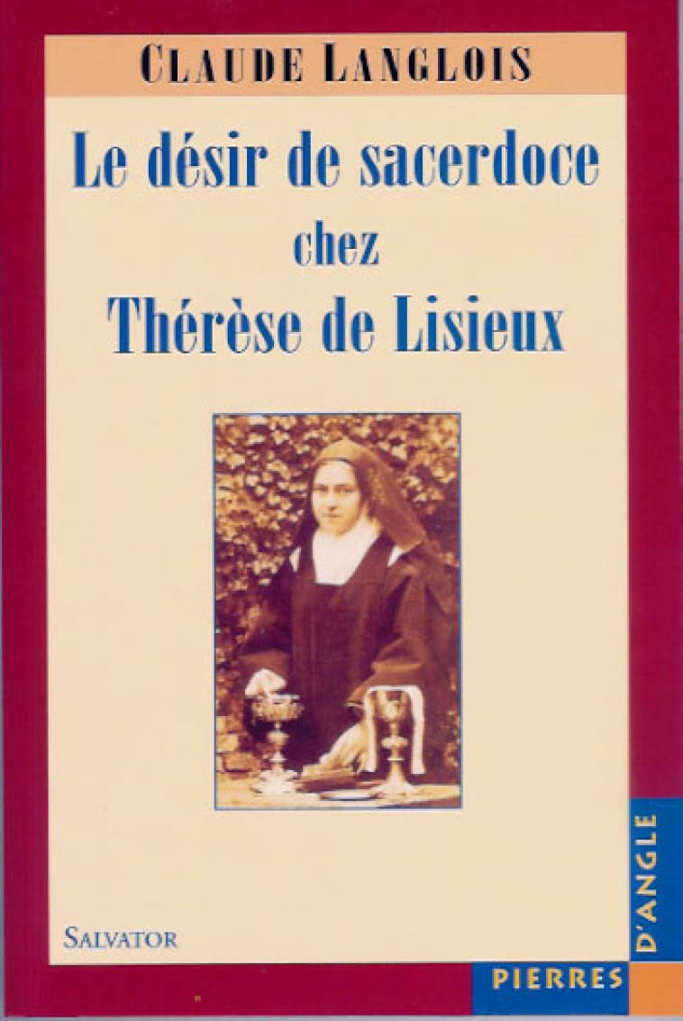 DESIR DE SACERDOCE DE THERESE DE LISIEUX - LANGLOIS, CAROLINE - SALVATOR