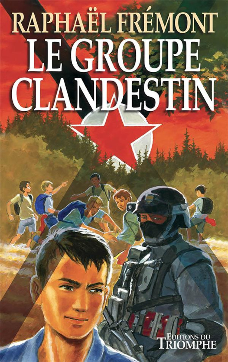 LE GROUPE CLANDESTIN, TOME 1 - XXX - TRIOMPHE