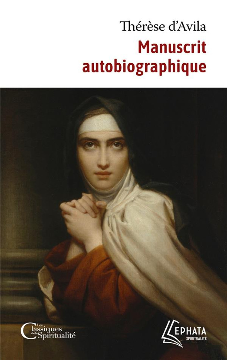 MANUSCRIT AUTOBIOGRAPHIQUE - THERESE D-AVILA - EPHATA