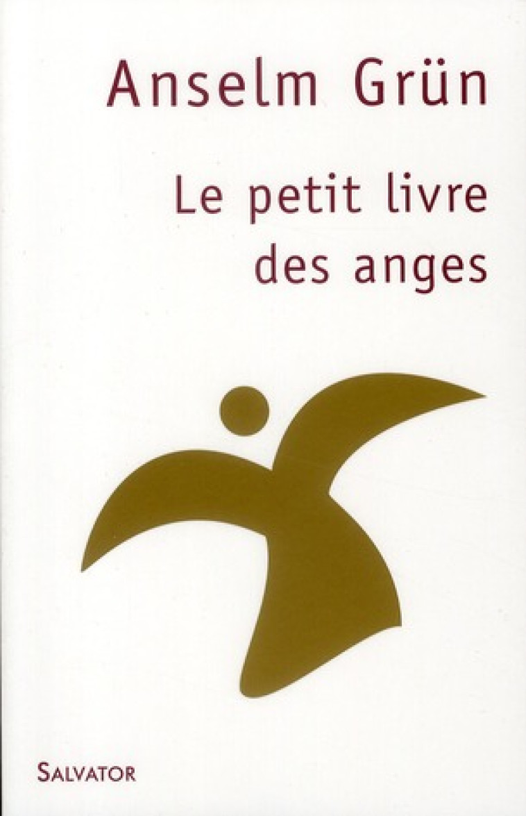 LE PETIT LIVRE DES ANGES - ANSELM GRUN . - SALVATOR