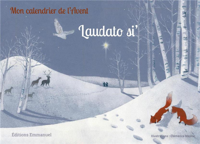 MON CALENDRIER DE L-AVENT LAUDATO SI? - VOIZARD/MEYNET - EMMANUEL