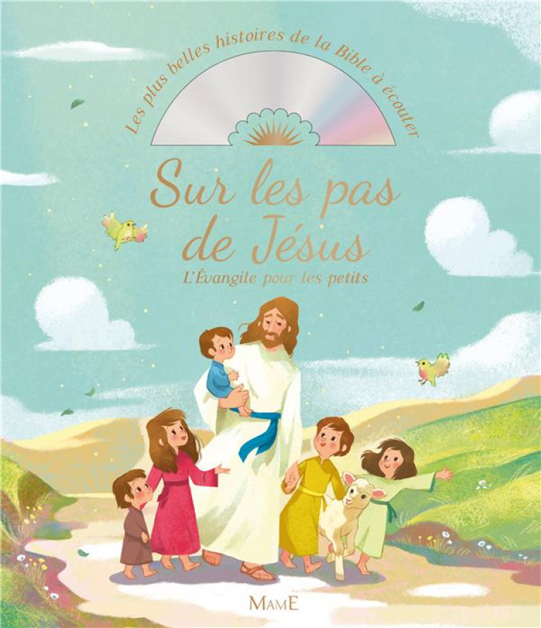 SUR LES PAS DEJESUS. L-EVANGILE POUR LES PETITS (+CD) - TERTRAIS/RIFFARD - Mame