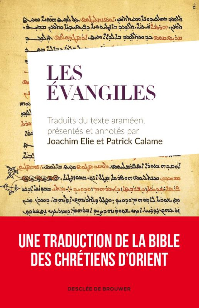 LES EVANGILES A PARTIR DE LA  LANGUE DE JESUS - CALAME, JOACHIM ELIE  - Desclée De Brouwer