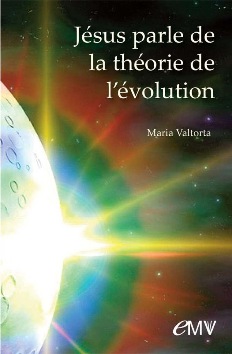 JESUS PARLE DE LA THEORIE DE L'EVOLUTION - Valtorta Maria - Rassemblement à son image