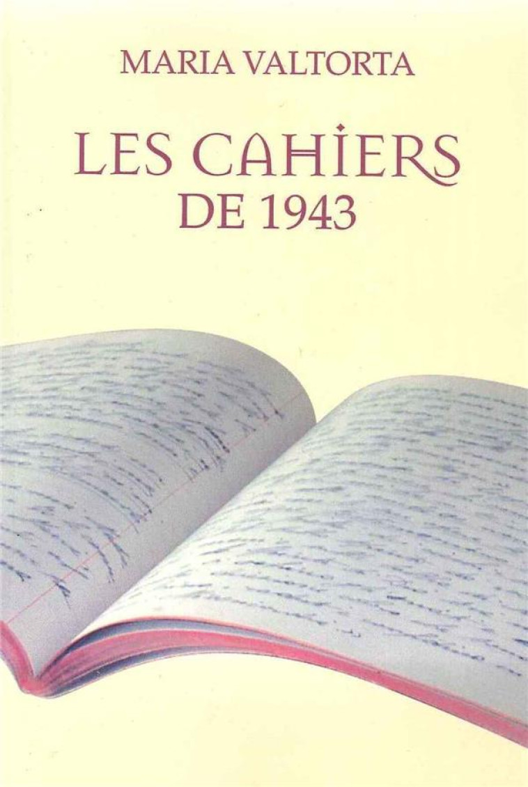 LES CAHIERS DE 1943 - MARIA VALTORTA - VALTORTIANO