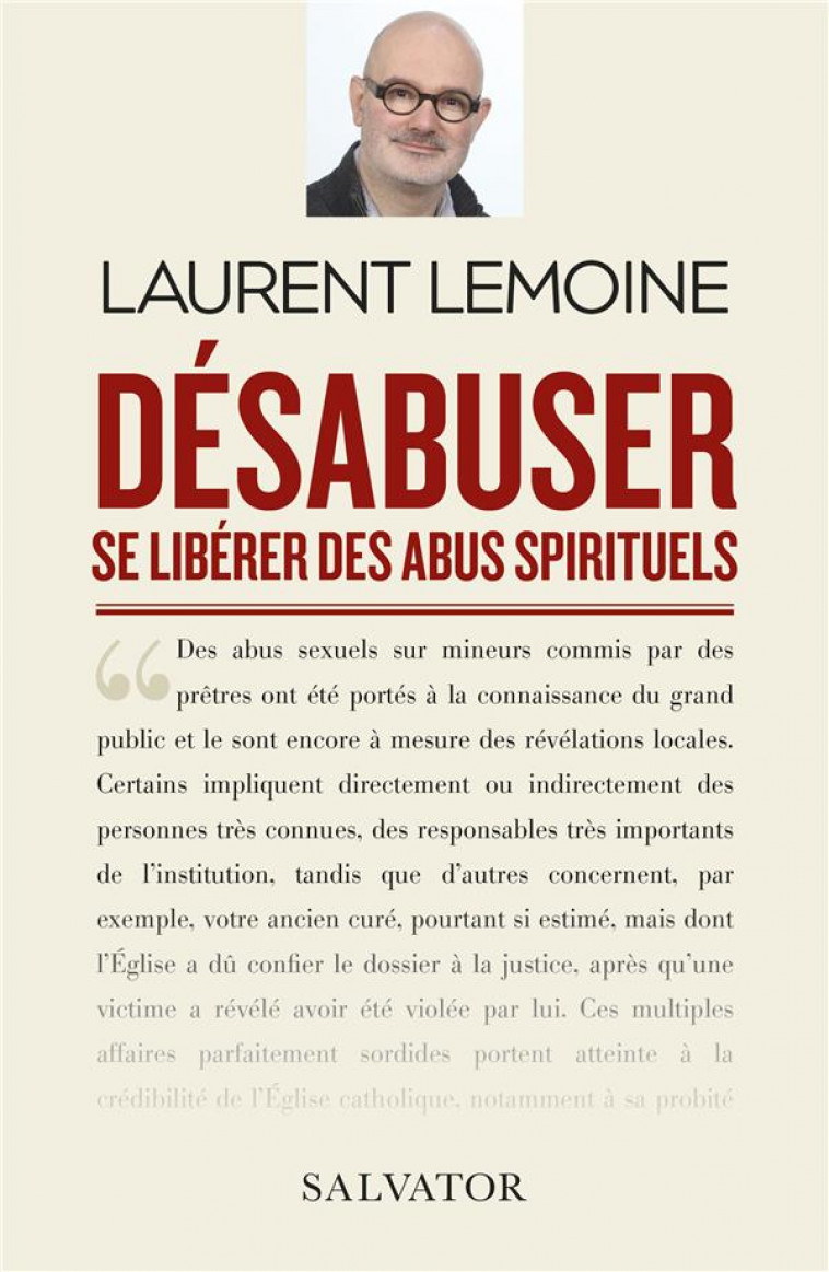 DESABUSER  -  SE LIBERER DES ABUS SPIRITUELS -  LEMOINE, LAURENT - SALVATOR