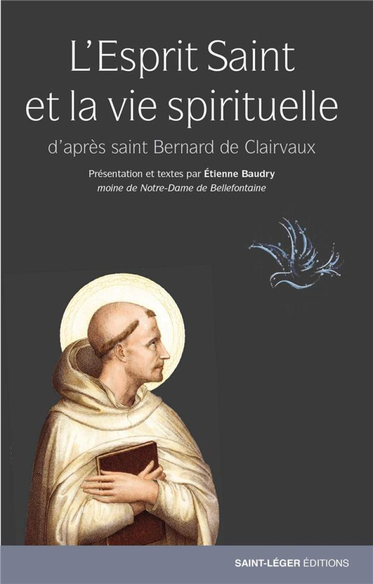 L-ESPRIT SAINT ET LA VIE SPIRITUELLE D-APRES SAINT BERNARD DE CLAIRVAUX - BAUDRY ETIENNE - LES ACTEURS