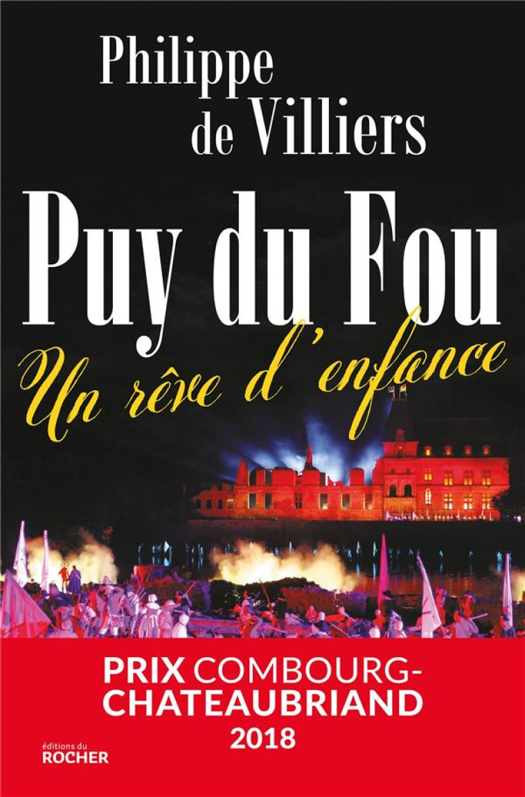 PUY DU FOU - PHILIPPE DE VILLIERS - DU ROCHER