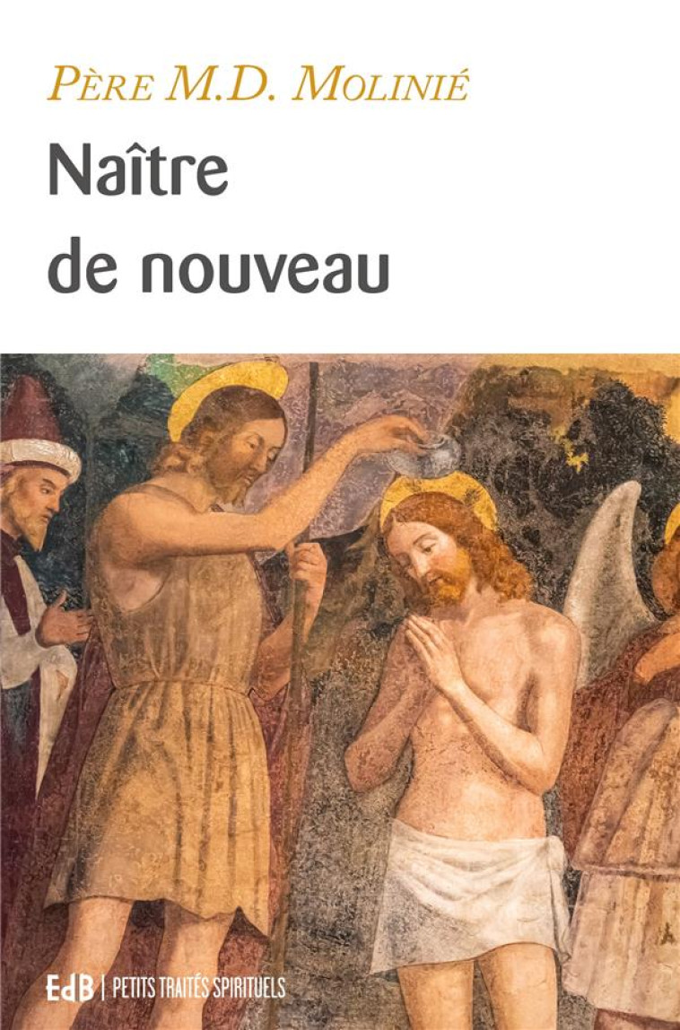 NA?TRE DE NOUVEAU (NOUVELLE EDITION) - PERE M.D. MOLINIE - BEATITUDES