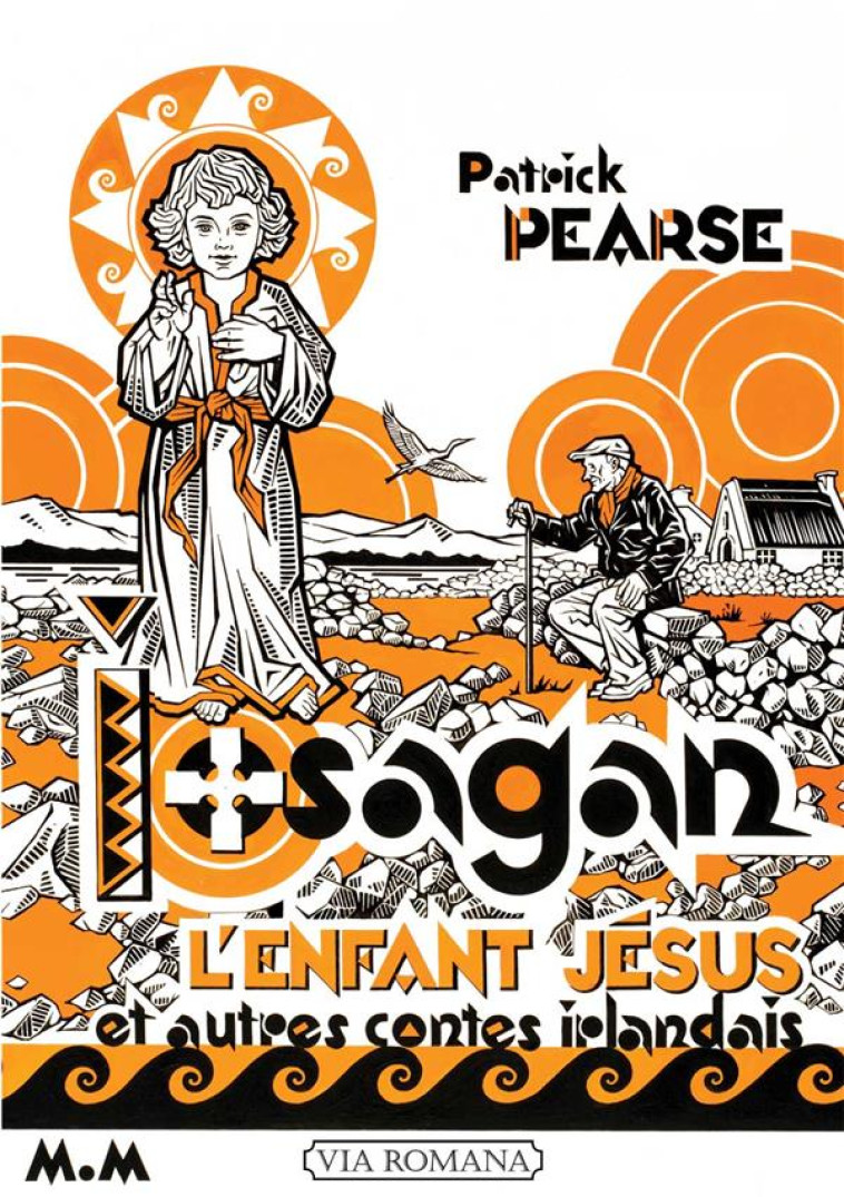 L-ENFANT JESUS ET AUTRES CONTES IRLANDAIS - PEARSE PATRICK - VIA ROMANA