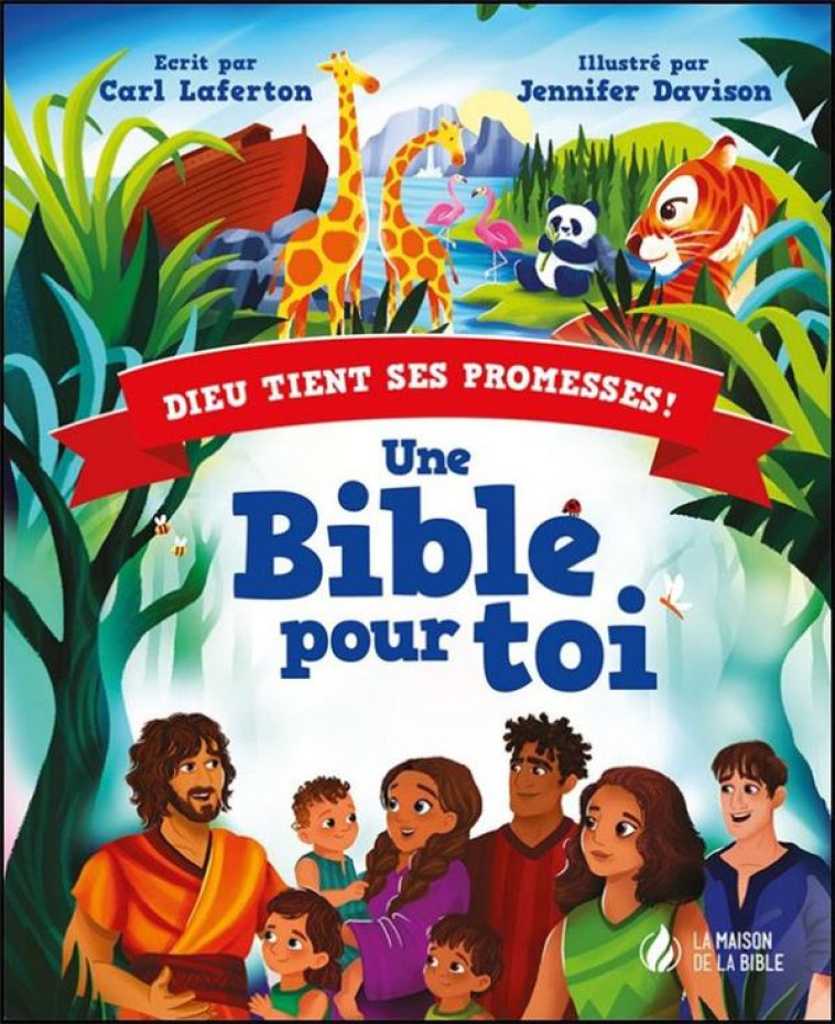 DIEU TIENT SES PROMESSES! - UNE BIBLE POUR TOI - LAFERTON/DAVISON - MAISON BIBLE