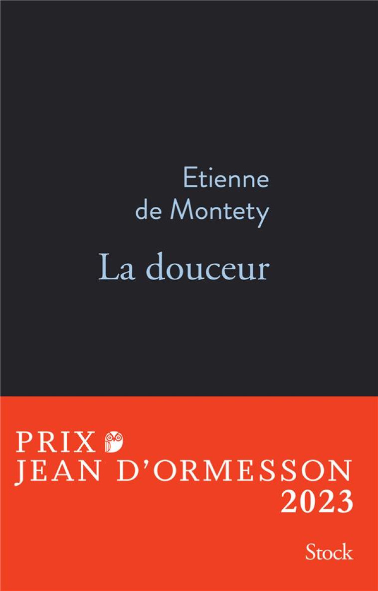 LA DOUCEUR - MONTETY ETIENNE - STOCK