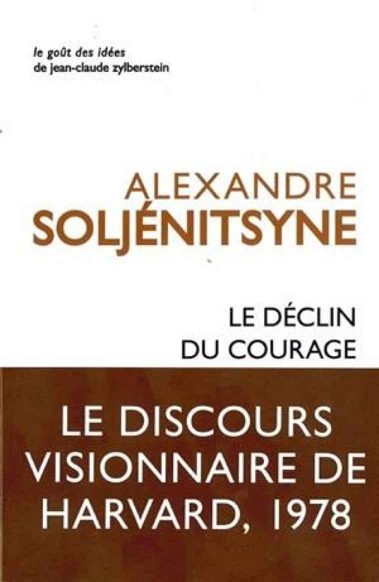 LE DECLIN DU COURAGE - SOLJENITSYNE/DURAND - Belles lettres