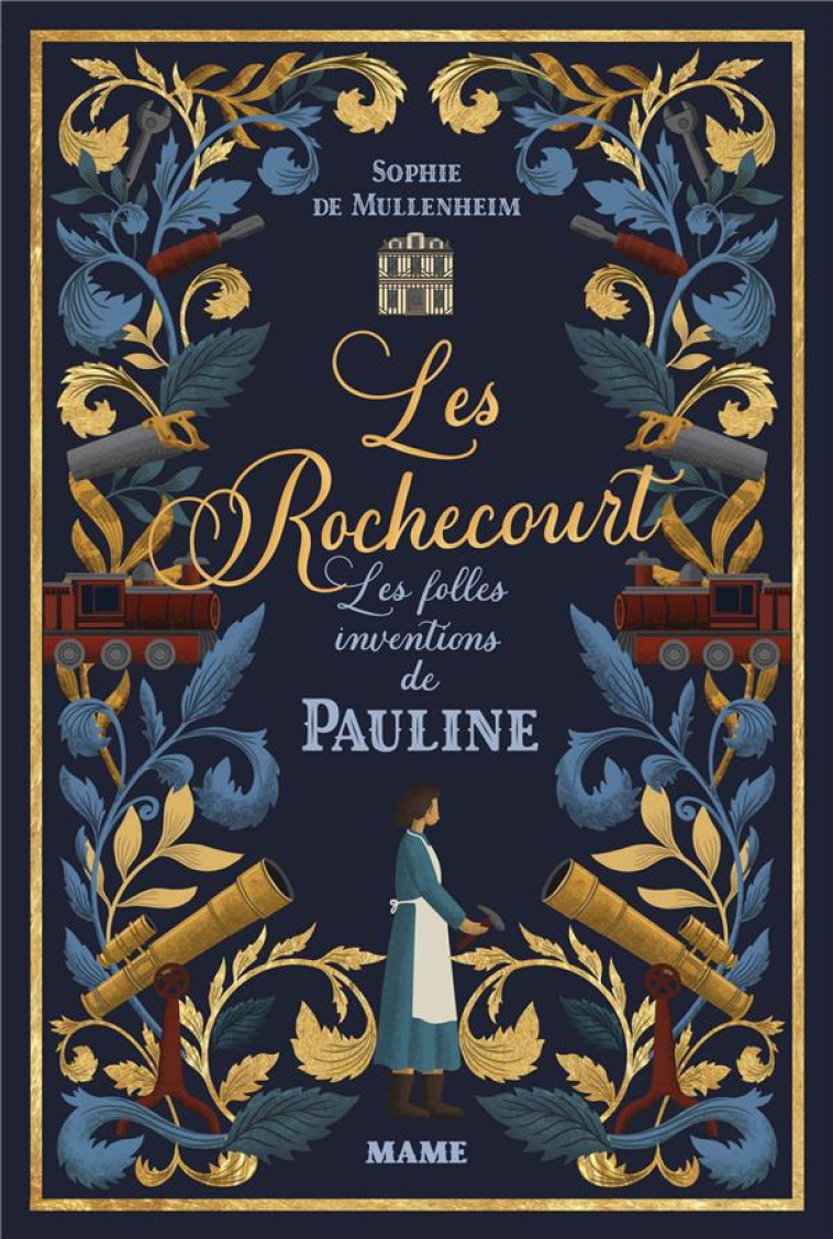 LES FOLLES INVENTIONS DE PAULINE, TOME 1 - DE MULLENHEIM/ROSE - MAME