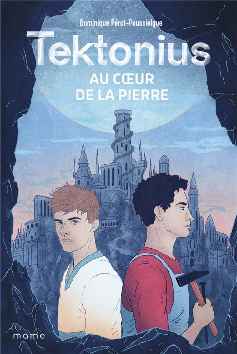 TEKTONIUS. AU C UR DE LA PIERRE, TOME 2 - PEROT-POUSSIELGUE - MAME