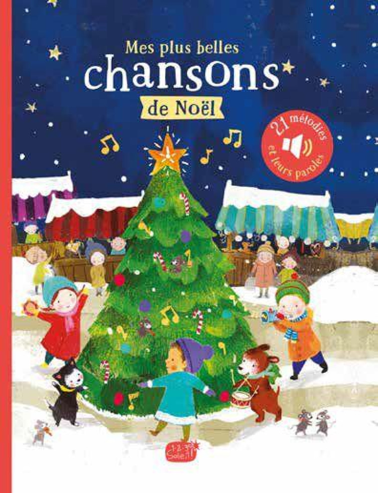 MON LIVRE SONORE COMPTINES ET CHANSONS : MES PLUS BELLES CHANSONS DE NOEL - GARLAND, SALLY ANNE - 1 2 3 SOLEIL