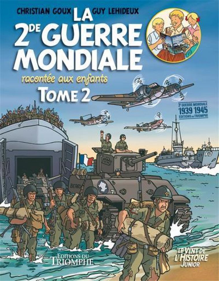 LA SECONDE GUERRE MONDIALE RACONTEE AUX ENFANTS TOME 2, TOME 2 - XXX - Triomphe