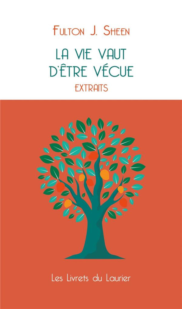 LA VIE VAUT D-ETRE VECUE - SHEEN FULTON J. - LAURIER