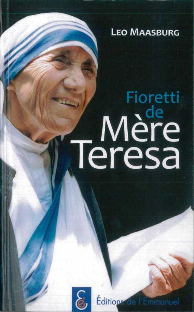 FIORETTI DE MERE TERESA - LEO MASSBURG - EMMANUEL