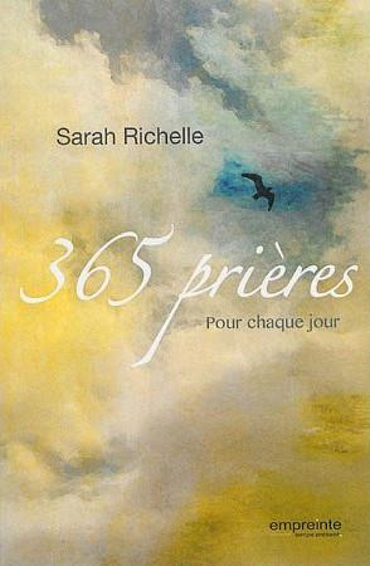 365 PRIERES POUR CHAQUE JOUR - Richelle Sarah - Empreinte temps présent