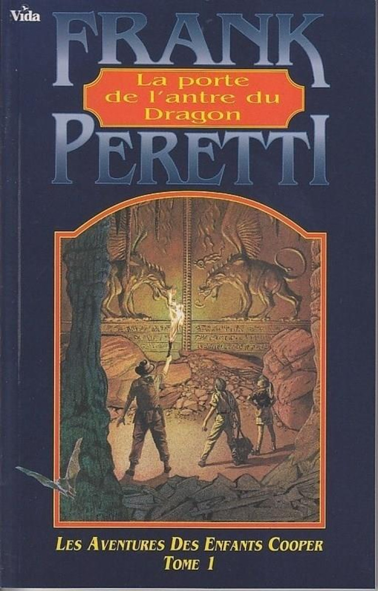 LA PORTE D'ANTRE DU DRAGON - PERETTI FRANK EDWARD - NC