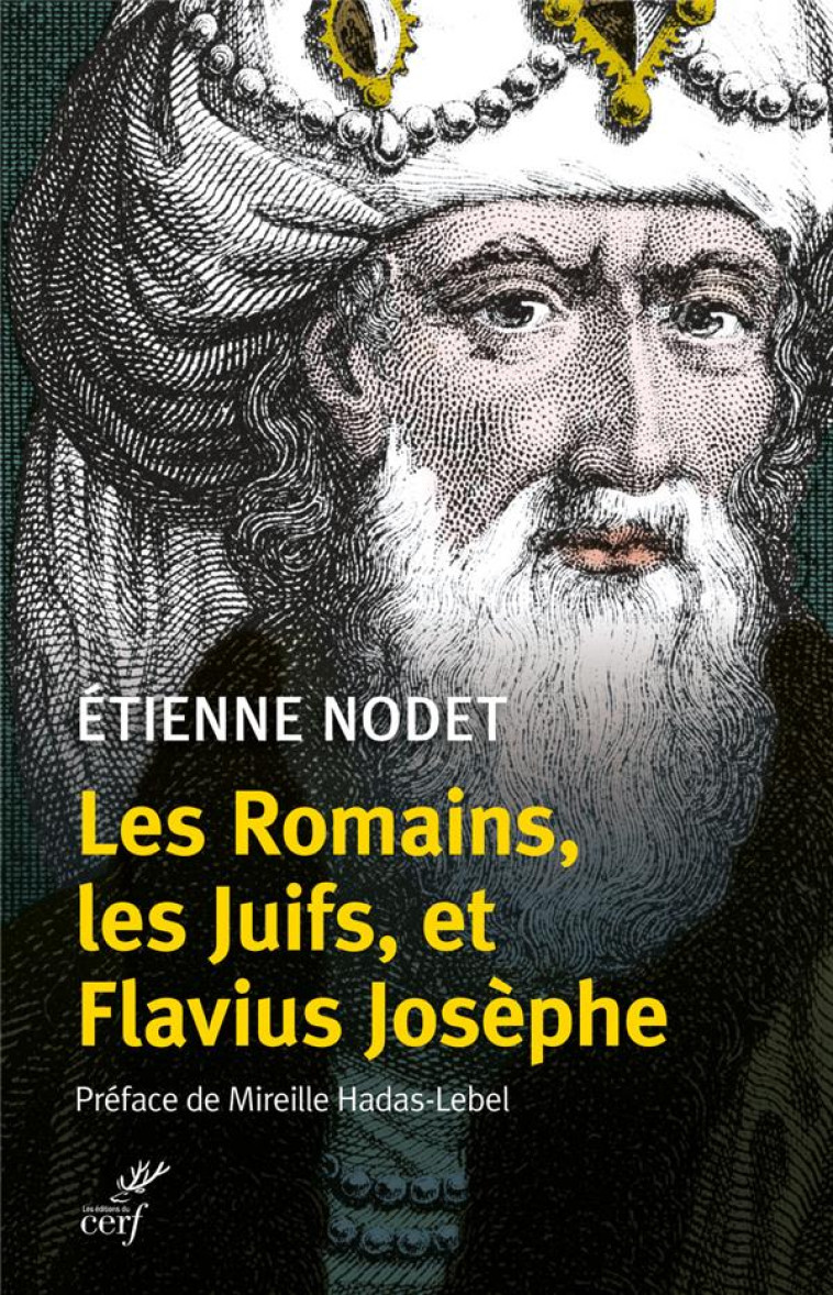 LES ROMAINS, LES JUIFS, ET FLAVIUS JOSEPHE - NODET/HADAS-LEBEL - CERF