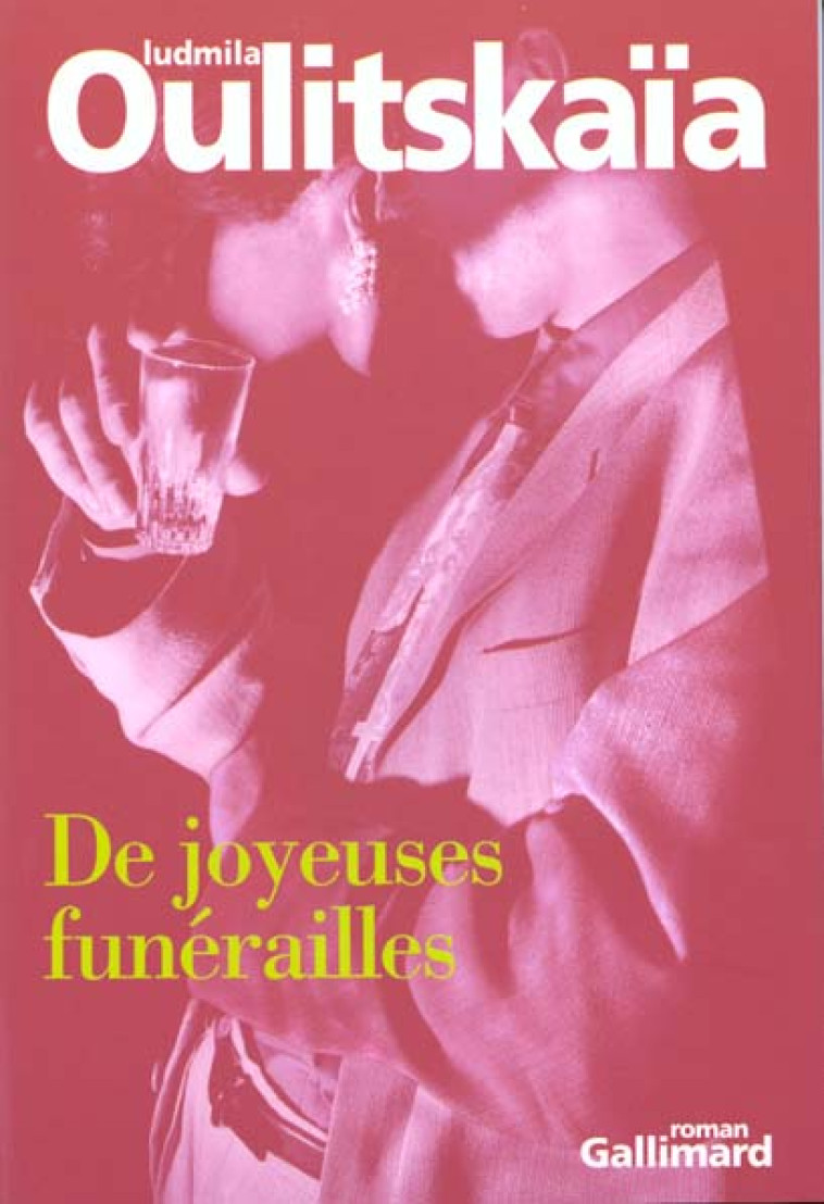 DE JOYEUSES FUNERAILLES - OULITSKAIA LUDM - GALLIMARD