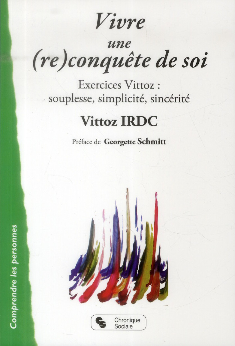 VIVRE UNE (RE)CONQUETE DE SOI - Fédération des associations Vittoz-IRDC - Chronique sociale