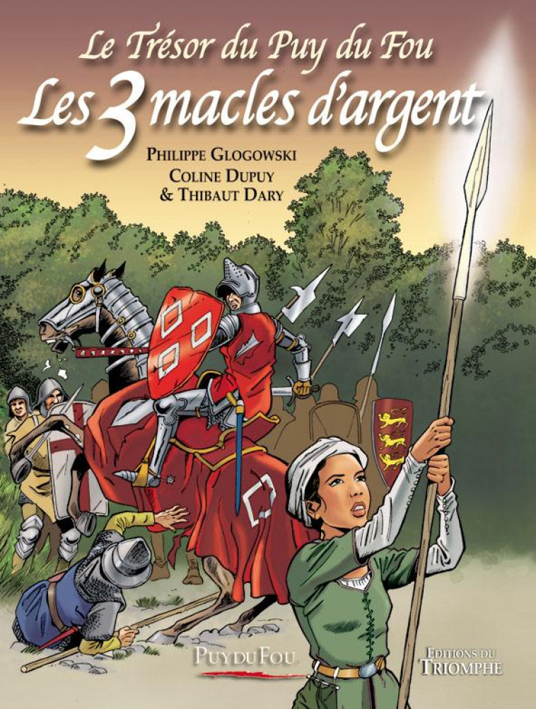 LE TRESOR DU PUY DU FOU TOME 2 - LES 3 MACLES D-ARGENT, TOME 2 - GLOGOWSKI/ DUPUY/ DARY - TRIOMPHE