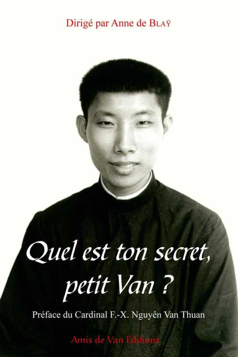 QUEL EST TON SECRET, PETIT VAN ? - ANNE DE BLAY - Amis de Van éditions