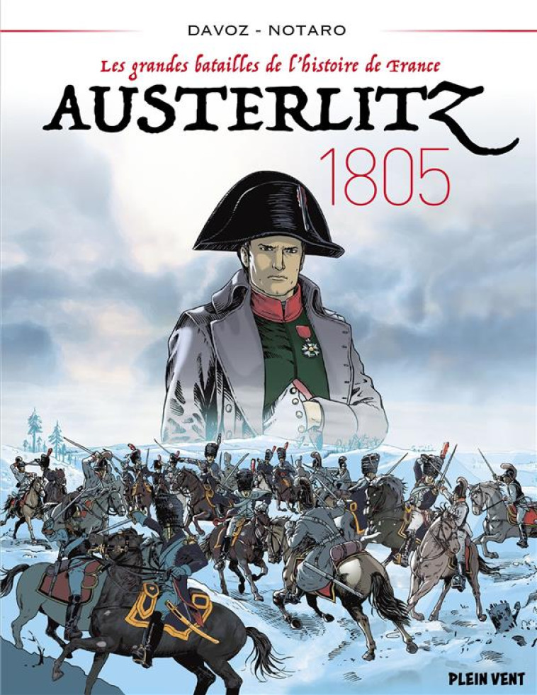 AUSTERLITZ - 1805 - LES GRANDES BATAILLES DE L-HISTOIRE DE FRANCE 2 - DAVOZ/NOTARO - BOOKS ON DEMAND