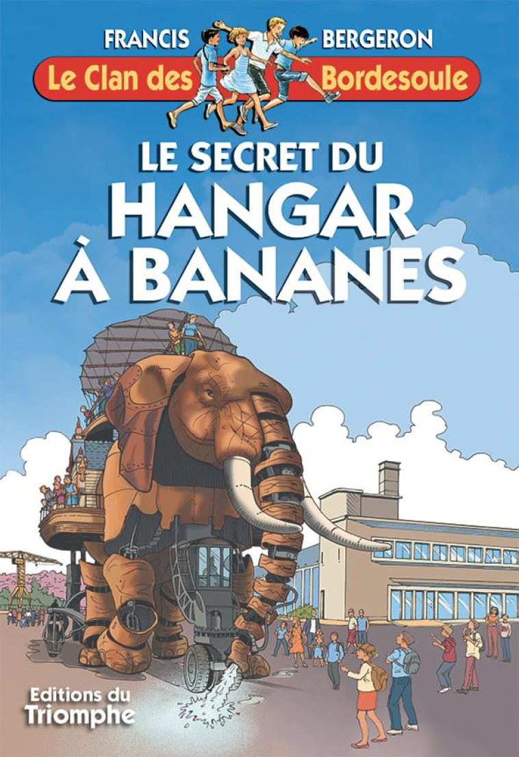 LE SECRET DU HANGAR A BANANES, TOME 33 - XXX - TRIOMPHE