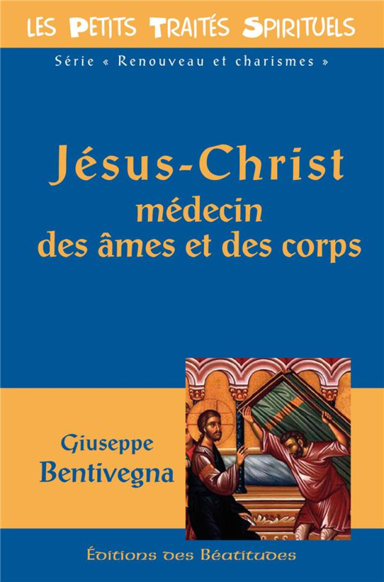 J?SUS-CHRIST, M?DECIN DES ?MES ET DES CORPS - PTS - GIUSEPPE BENTIVEGNA - BEATITUDES