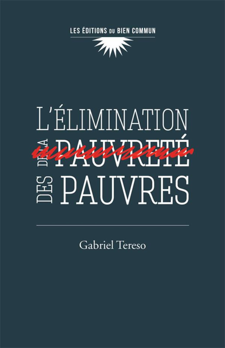 L'ELIMINATION DES PAUVRES - TERESO, GABRIEL - FLOCH