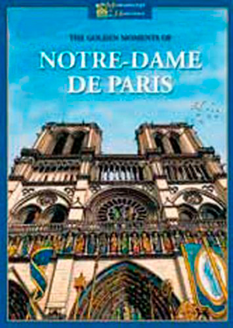 Les Riches Heures De Notre Dame De Paris (Gb) - MARIE-JEANNE COLONI - SIGNE