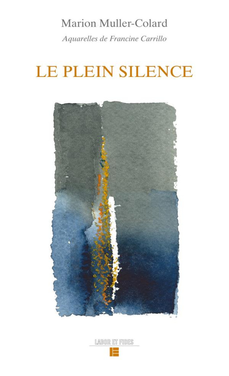 LE PLEIN SILENCE - MARION MULLER-COLARD - SLATKINE