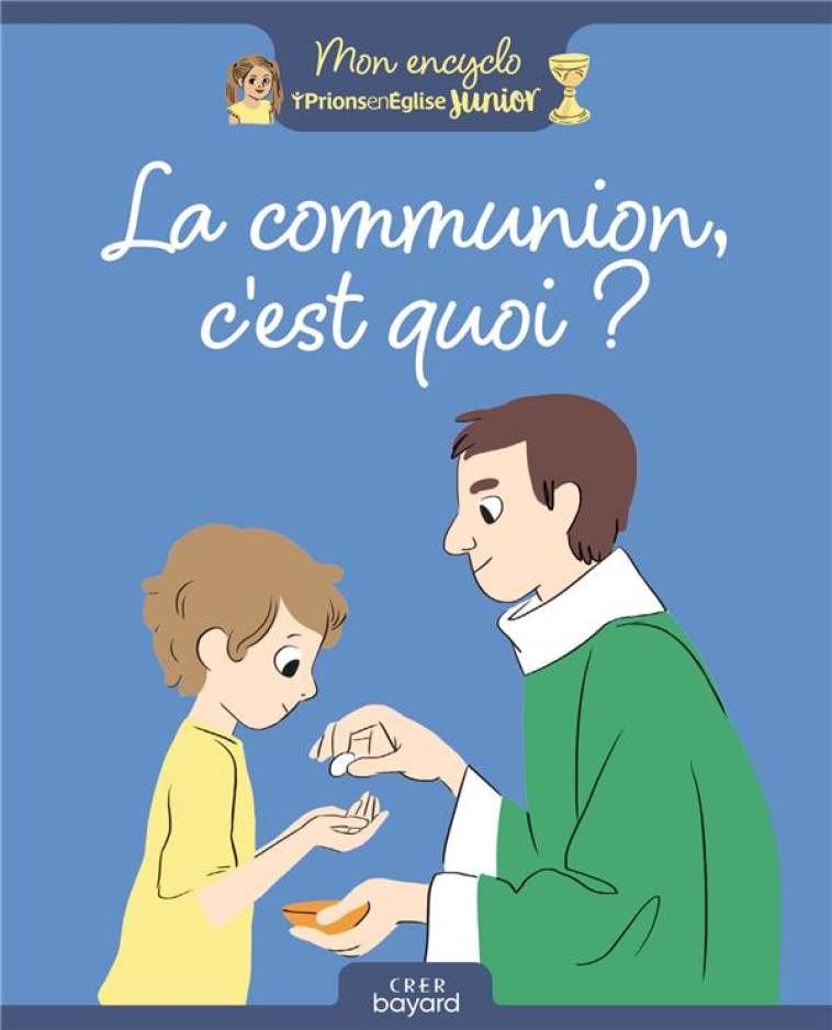 LA COMMUNION, LE REPAS DES CHRETIENS - DU BOUETIEZ - CRER